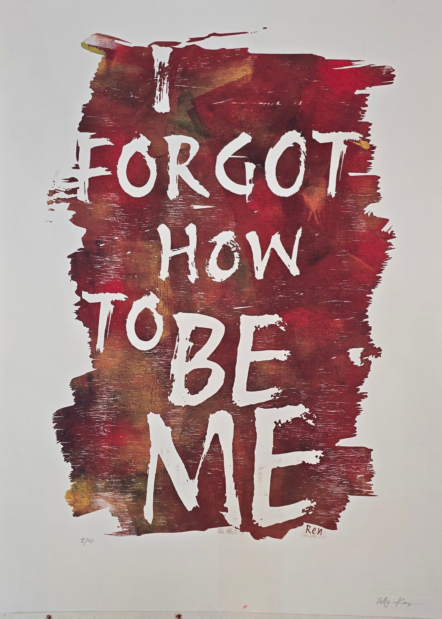 I Forgot How To Be Me - Edition of 10