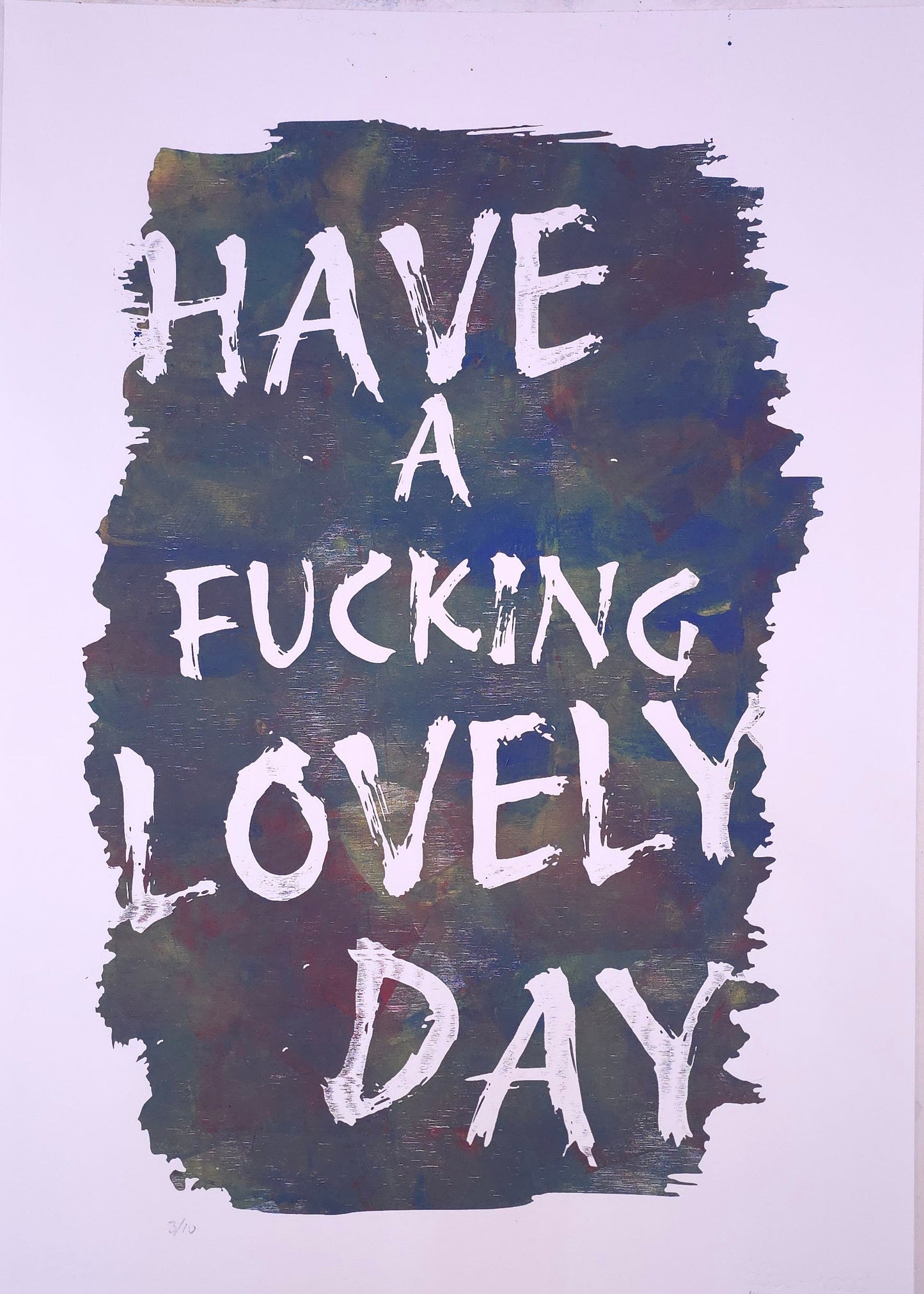 Have a lovely day - Edition of 10
